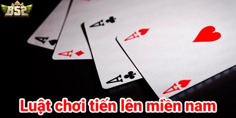 Các luật chơi khi đánh tiến lên cược thủ cần nắm